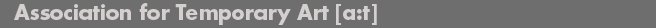 Association for Temporary Art